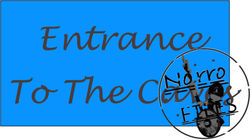 Entrance to the Caves Norro Files