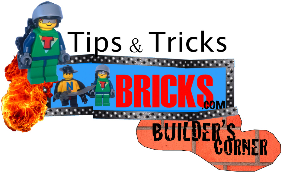 Tips and Tricks NTbricks.com Builder's Corner